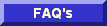 FAQ's and information
