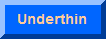 UNDERTHINGS OF ALL KINDS